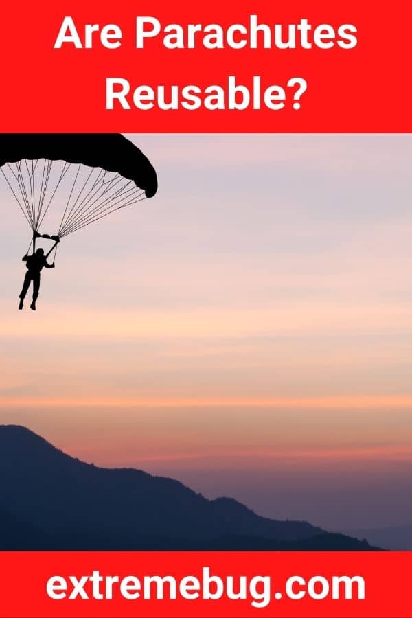 Are Parachutes Reusable?
