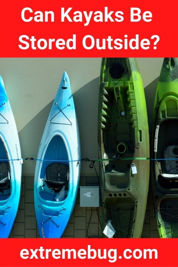 Can Kayaks Be Stored Outside?