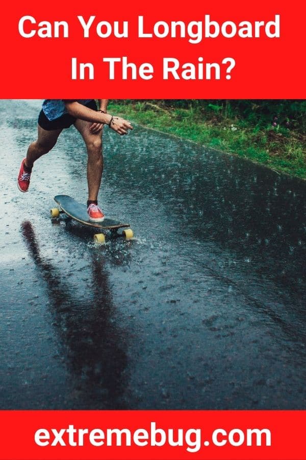 Can You Longboard in the Rain?