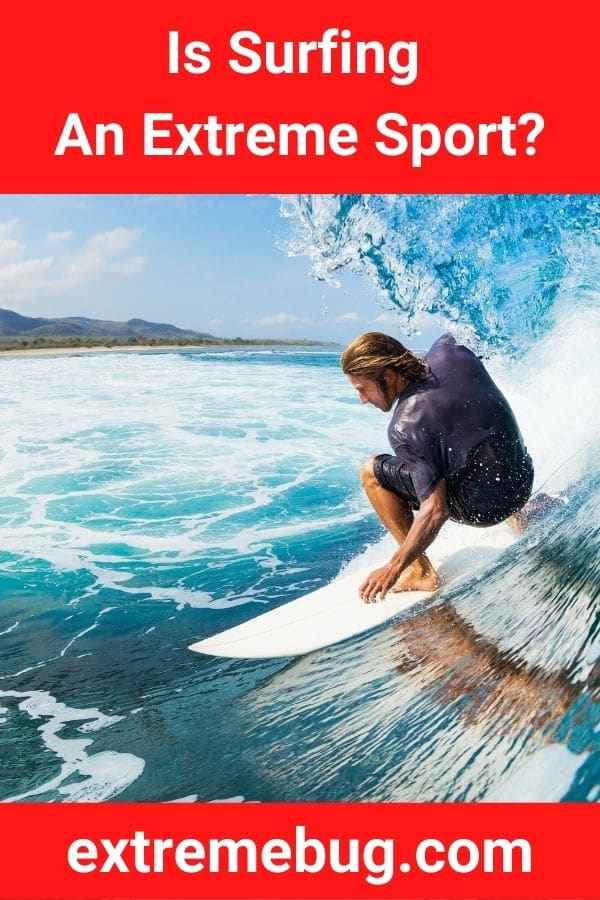 Is Surfing An Extreme Sport?