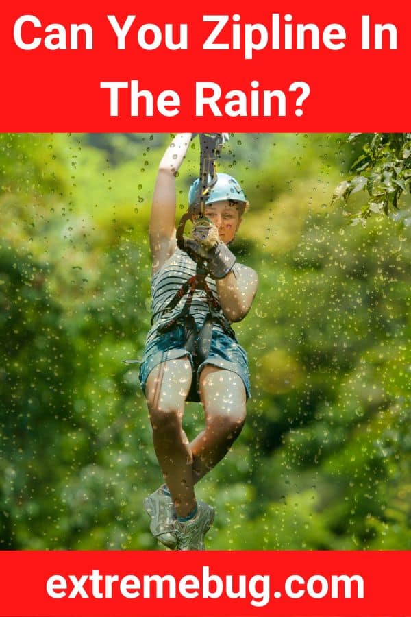 Can You Zipline In The Rain?