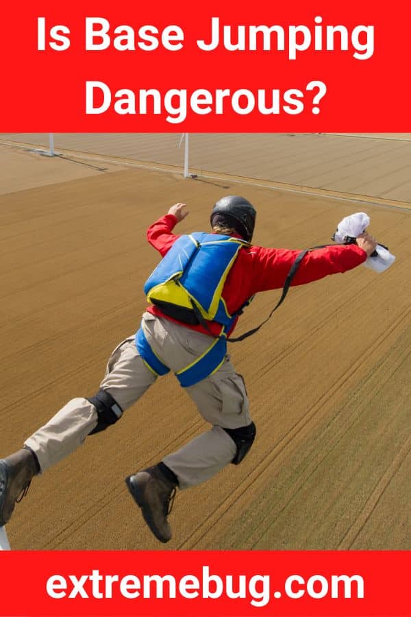 Is Base Jumping Dangerous?