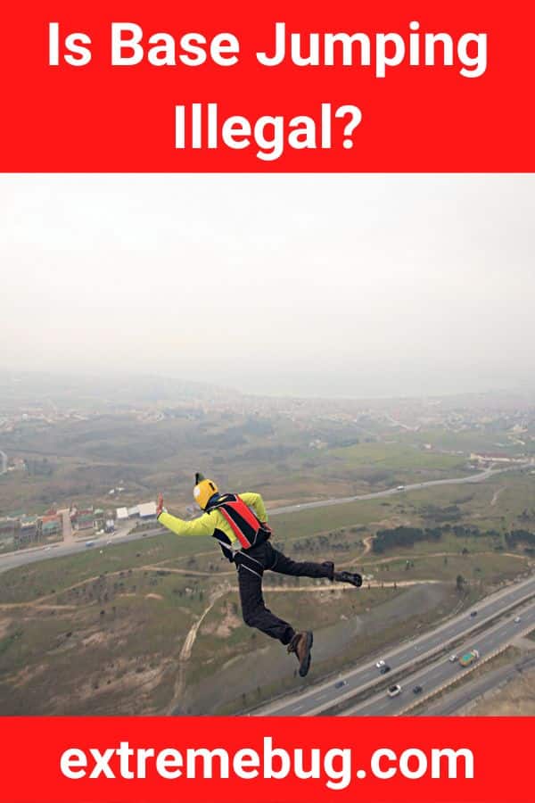 Is Base Jumping Illegal?