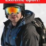 Is Skiing An Extreme Sport?