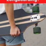 What Is Longboarding?