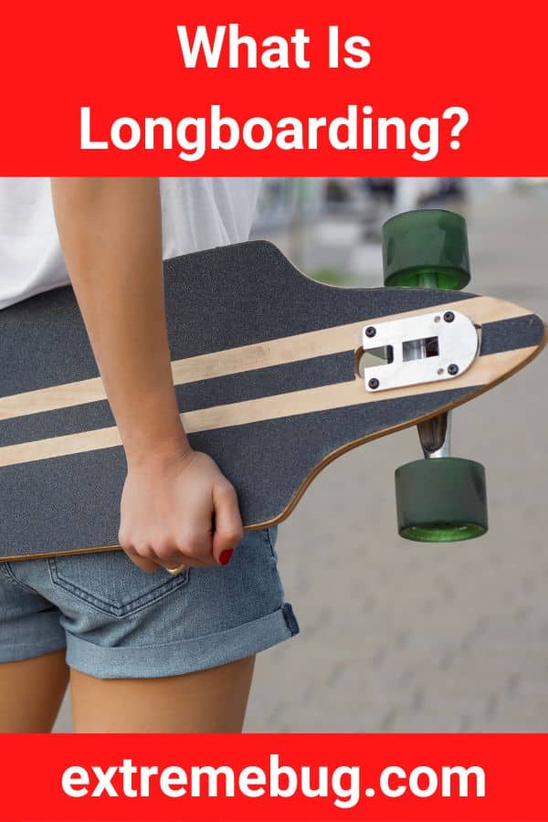 What Is Longboarding?