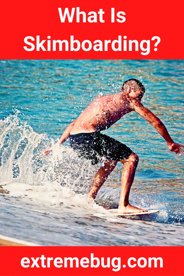 What Is Skimboarding?